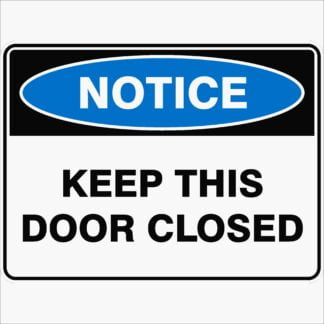 Notice Signs KEEP THIS DOOR CLOSED