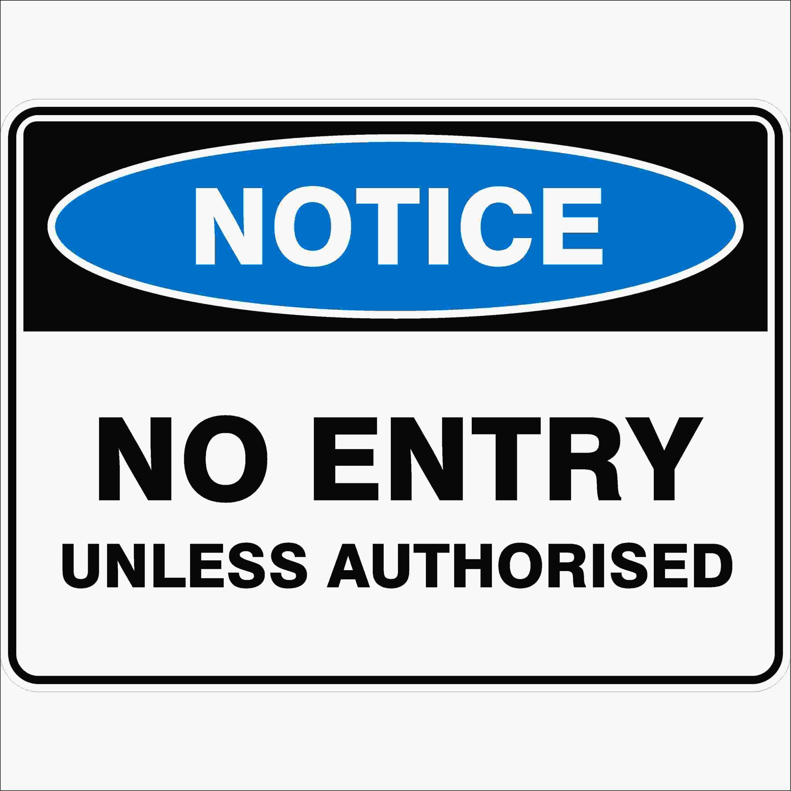 Notice Signs NO ENTRY UNLESS AUTHORISED
