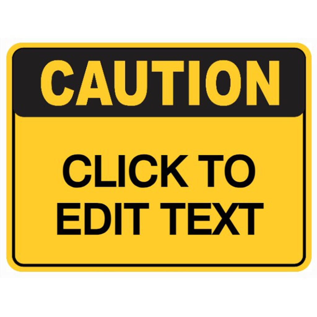 Caution Sign Custom