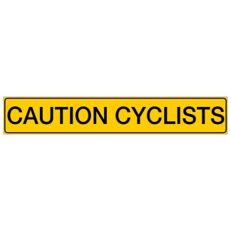 Caution Cyclists