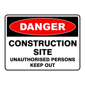 Construction Site Unauthorised Persons Keep Out