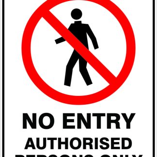 No Entry Authorised Persons Only