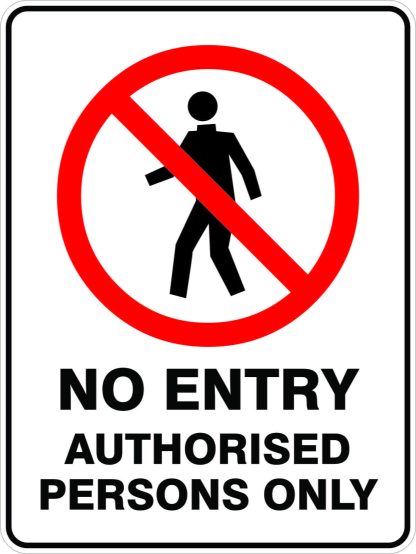 No Entry Authorised Persons Only