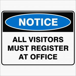 All Visitors Must Register At Office