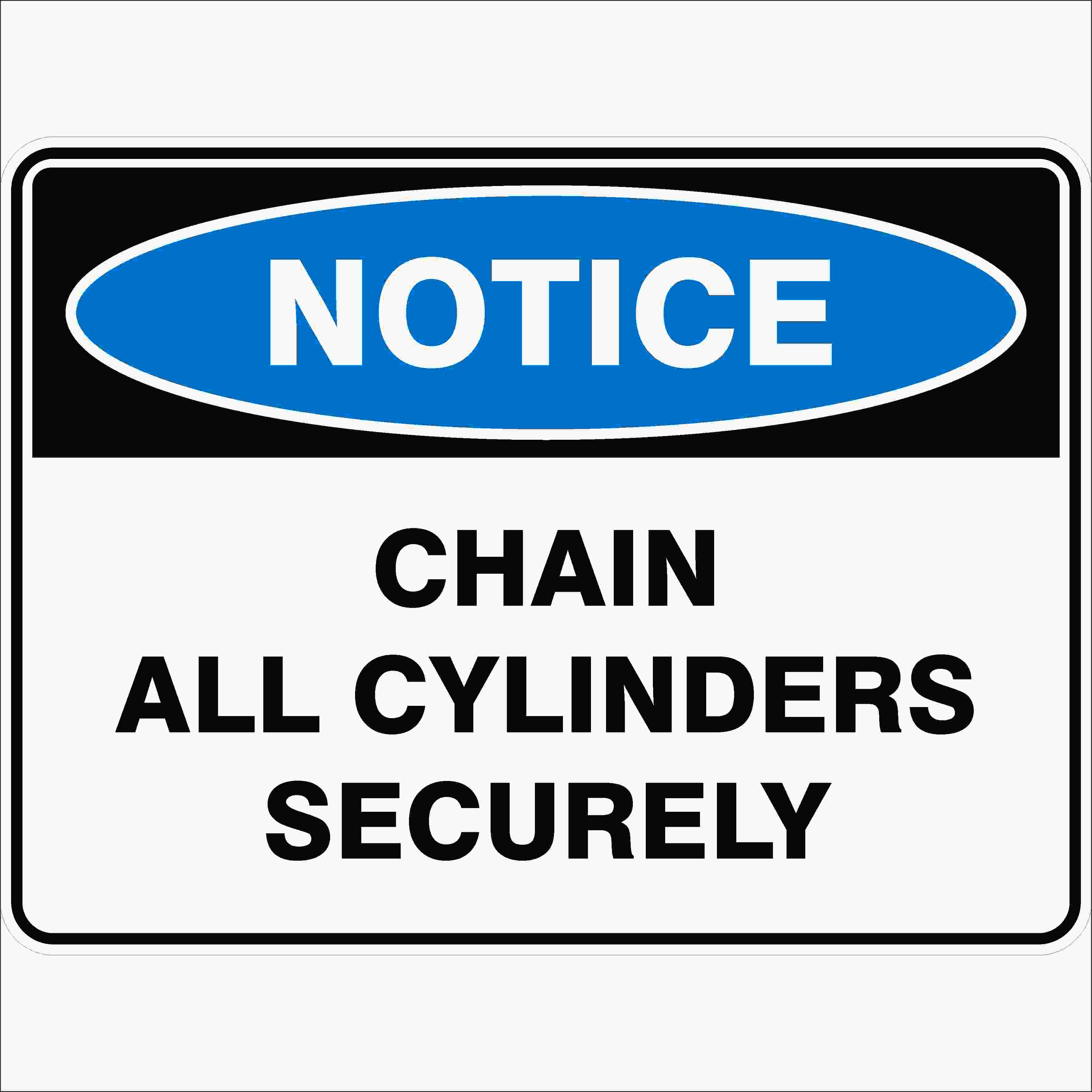 Notice Signs CHAIN ALL CYLINDERS SECURELY