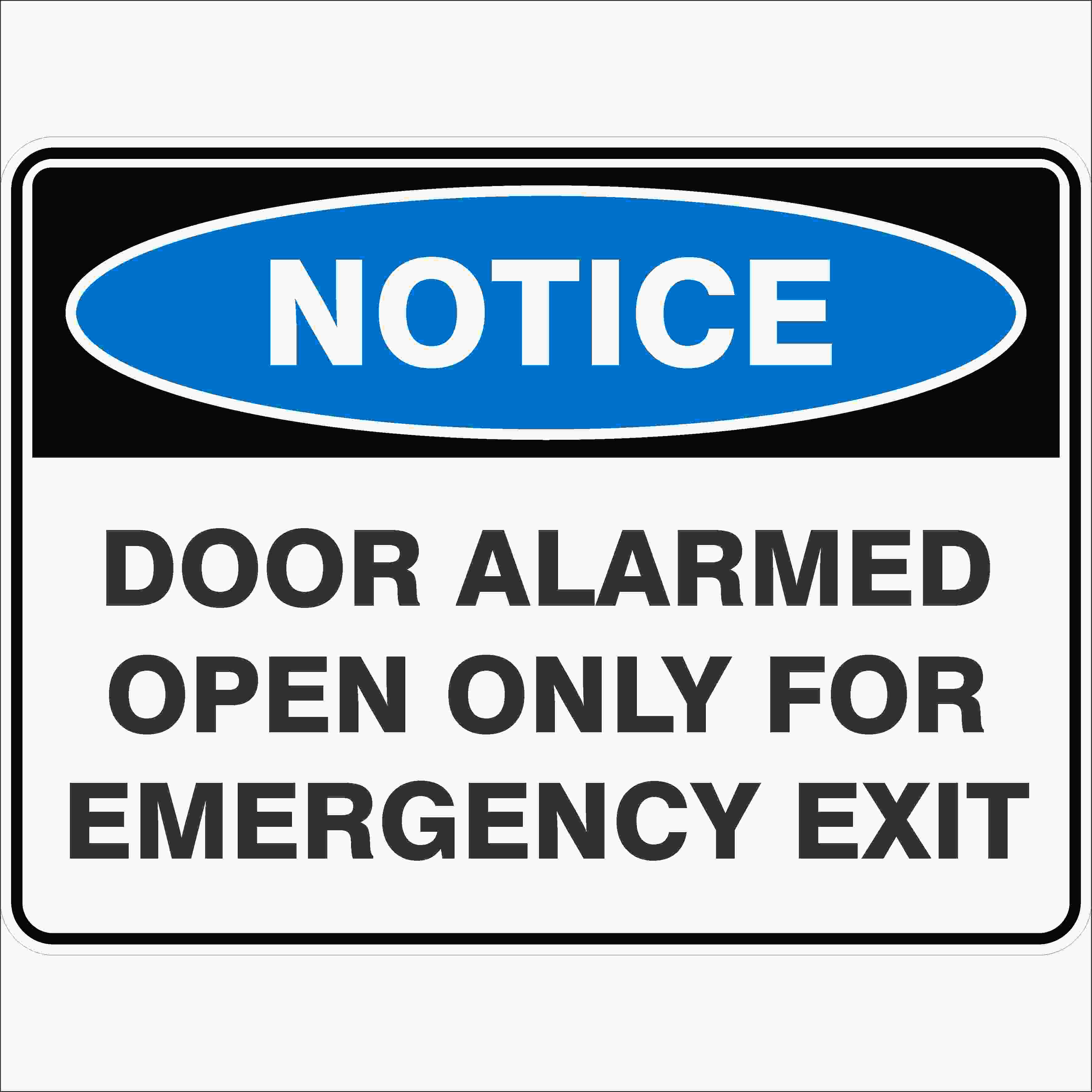 Notice Signs DOOR ALARMED OPEN ONLY FOR EMERGENCY EXIT