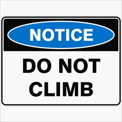 Notice Signs DO NOT CLIMB - Notice