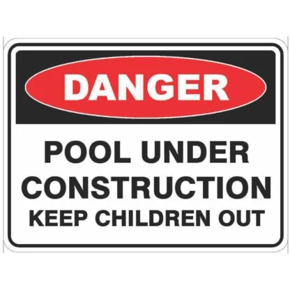 Pool Under Construction Keep Children Out