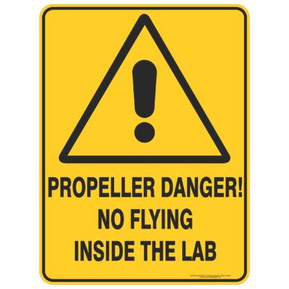 Propeller Danger! No Flying Inside The Lab
