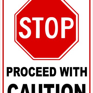 Stop Proceed With Caution