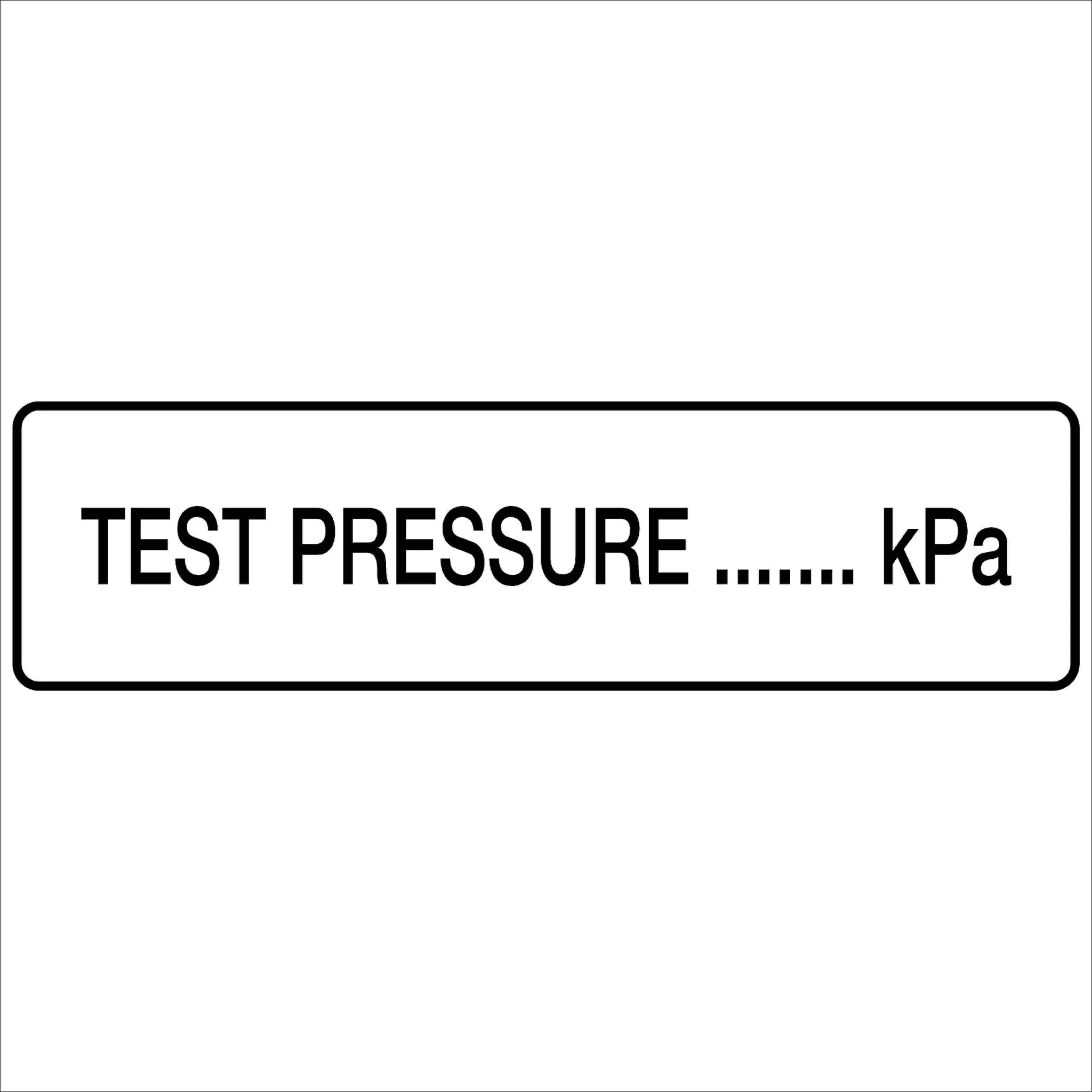 Fire Safety Signs TEST PRESSURE kPa
