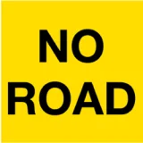 Temporary Traffic Signs NO ROAD