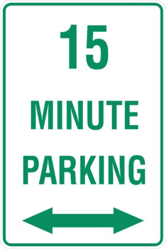 Parking Signs 15 MINUTE PARKING