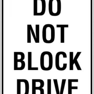 Parking Signs DO NOT BLOCK DRIVE