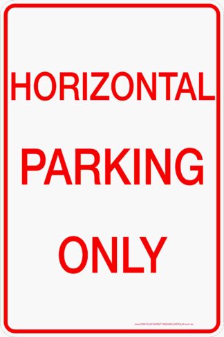 Parking Signs HORIZONTAL PARKING ONLY