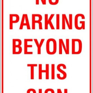 Parking Signs NO PARKING BEYOND THIS SIGN