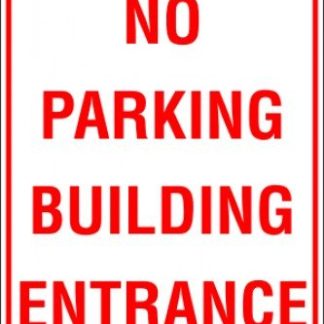 Parking Signs NO PARKING BUILDING ENTRANCE