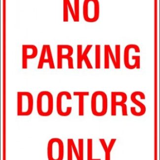 Parking Signs NO PARKING DOCTORS ONLY