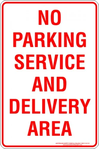 Parking Signs NO PARKING SERVICE AND DELIVERY AREA