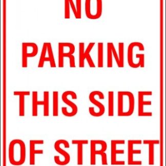 Parking Signs NO PARKING THIS SIDE OF STREET