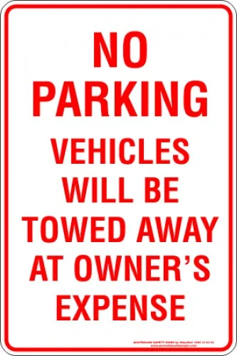 Parking Signs NO PARKING VEHICLE WILL BE TOWED AWAY AT OWNERS EXPENSE