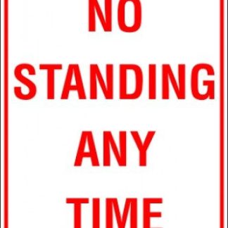 Parking Signs NO STANDING ANY TIME