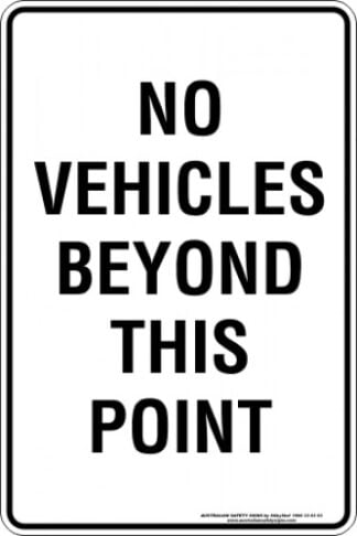 Parking Signs|Traffic Signs NO VEHICLES BEYOND THIS POINT