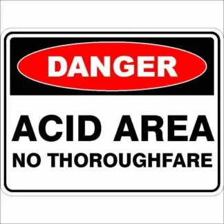 Danger Signs ACID AREA NO THOROUGHFARE
