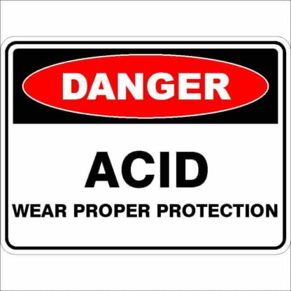 Danger Signs ACID WEAR PROPER PROTECTION