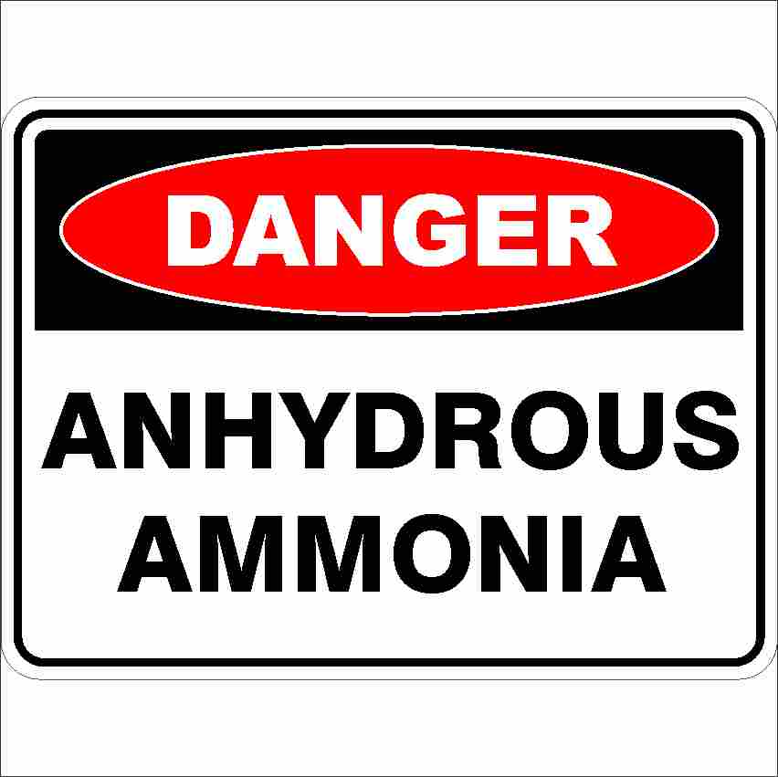 Danger Signs ANHYDROUS AMMONIA