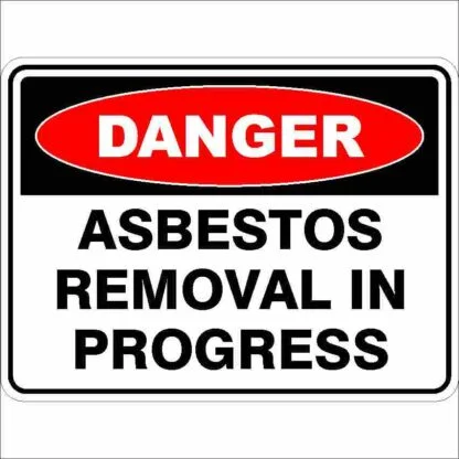 Danger Signs ASBESTOS REMOVAL IN PROGRESS