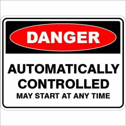 Danger Signs AUTOMATICALLY CONTROLLED MAY START AT ANY TIME