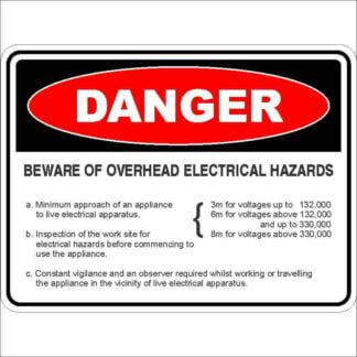 Danger Signs BEWARE OF OVERHEAD ELECTRICAL HAZARDS