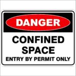 Danger Signs CONFINED SPACE ENTRY BY PERMIT ONLY