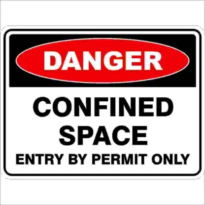 Danger Signs CONFINED SPACE ENTRY BY PERMIT ONLY