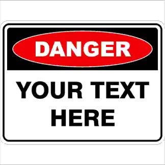 Danger Sign - Custom