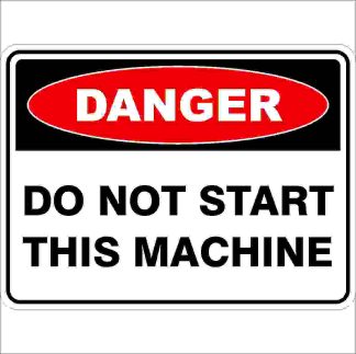 Do Not Start This Machine