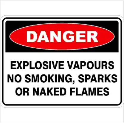 Explosive Vapours No Smoking Sparks Or Naked Flames
