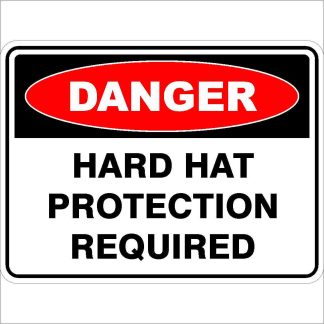 Danger Signs HARD HAT PROTECTION REQUIRED