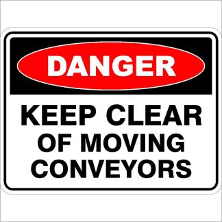 Danger Signs KEEP CLEAR OF MOVING CONVEYORS
