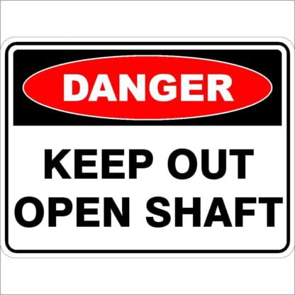 Danger Signs KEEP OUT OPEN SHAFT