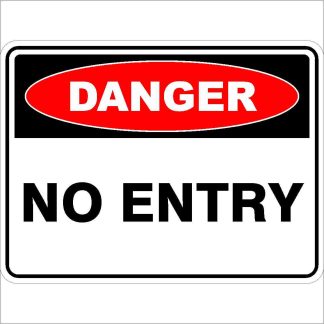 Danger Signs NO ENTRY