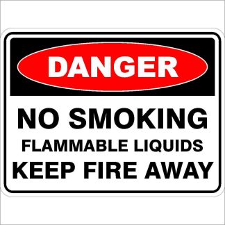 Danger Signs NO SMOKING FLAMMABLE LIQUIDS KEEP FIRE AWAY