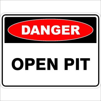 Danger Signs OPEN PIT