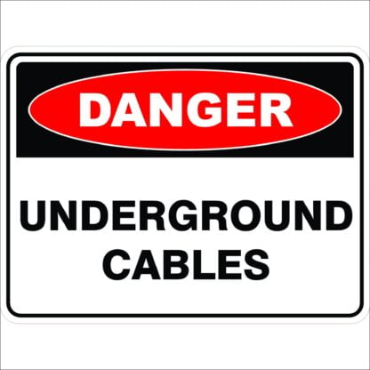 Danger Signs UNDERGROUND CABLES