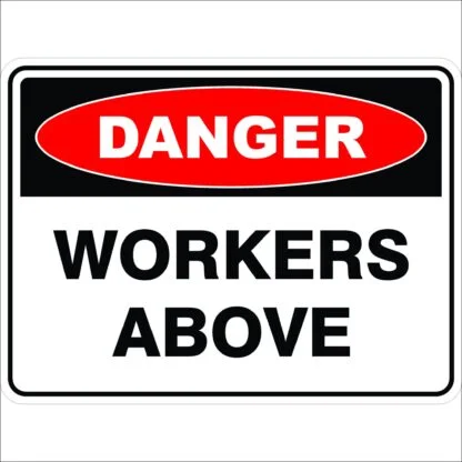 Danger Signs WORKERS ABOVE