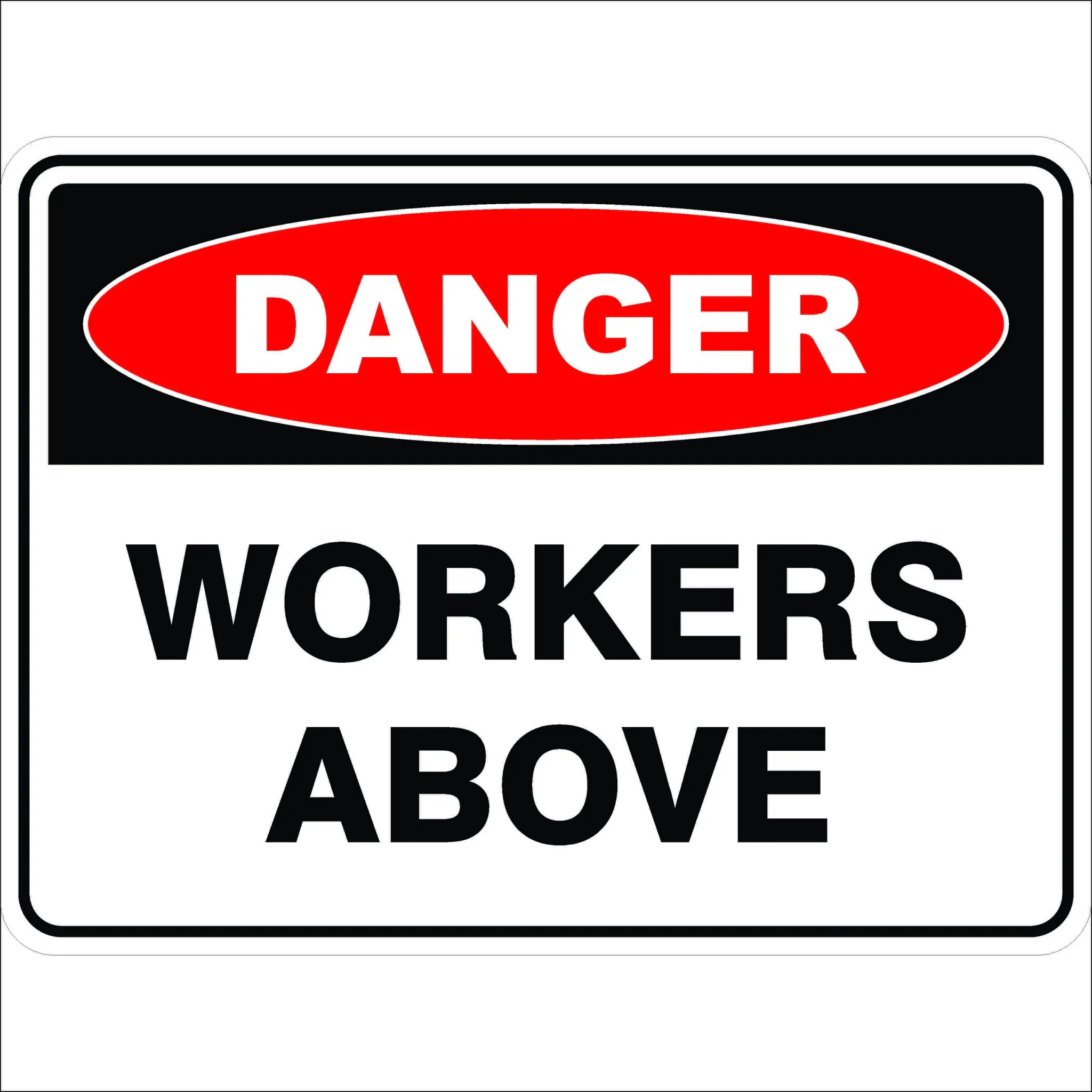 Danger Signs WORKERS ABOVE