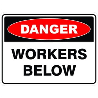 Danger Signs WORKERS BELOW