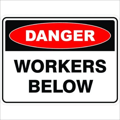 Danger Signs WORKERS BELOW