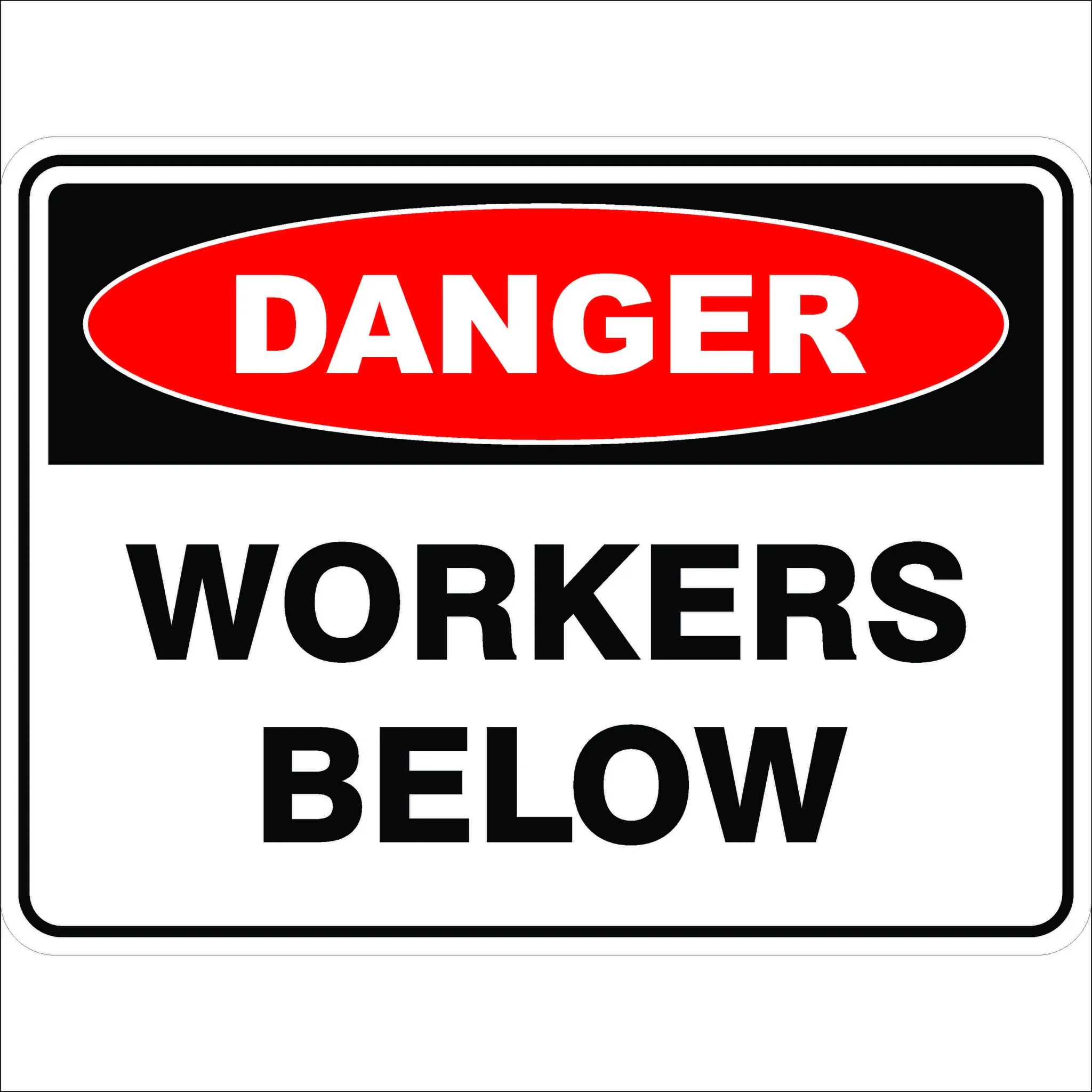 Danger Signs WORKERS BELOW